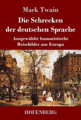 Twain |  Die Schrecken der deutschen Sprache | Buch |  Sack Fachmedien