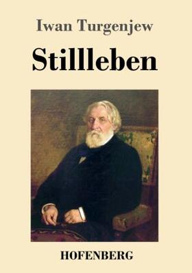 Turgenjew |  Stillleben | Buch |  Sack Fachmedien