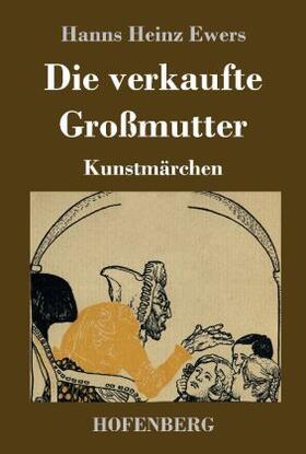 Ewers |  Die verkaufte Großmutter | Buch |  Sack Fachmedien