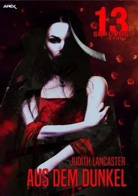Lancaster |  13 SHADOWS, Band 2: AUS DEM DUNKEL | eBook | Sack Fachmedien