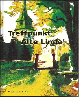 Becker |  Treffpunkt alte Linde | eBook | Sack Fachmedien