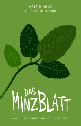 Weiss |  Das Minzblatt | eBook | Sack Fachmedien