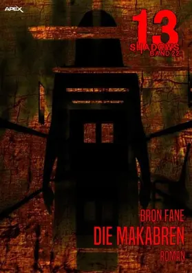 Fane |  13 SHADOWS, Band 22: DIE MAKABREN | eBook | Sack Fachmedien