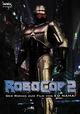 Naha |  ROBOCOP 2 - Der Roman zum Film | eBook | Sack Fachmedien