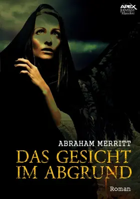 Merritt |  DAS GESICHT IM ABGRUND | eBook | Sack Fachmedien