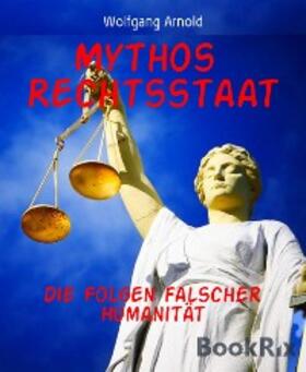 Arnold |  Mythos  Rechtsstaat | eBook | Sack Fachmedien