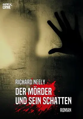 Neely |  DER MÖRDER UND SEIN SCHATTEN | eBook | Sack Fachmedien