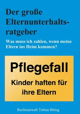Böing | Der große Elternunterhaltsratgeber | Buch | 978-3-7439-0152-0 | sack.de