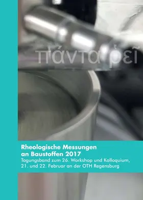 Greim / Kusterle / Teubert |  Rheologische Messungen an Baustoffen 2017 | Buch |  Sack Fachmedien