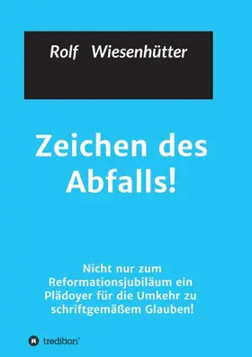 Wiesenhuetter | Zeichen des Abfalls! | Buch | 978-3-7439-1380-6 | www2.sack.de