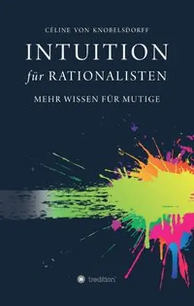 von Knobelsdorff |  Intuition für Rationalisten | Buch |  Sack Fachmedien