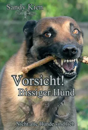 Kien |  Vorsicht, bissiger Hund! | Buch |  Sack Fachmedien