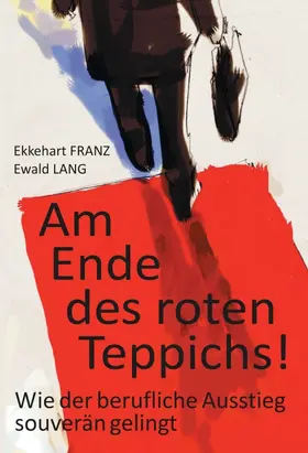 Lang / Franz |  Am Ende des roten Teppichs! | Buch |  Sack Fachmedien