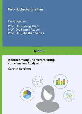 Borchert / Dr. Simon Fauser / Dr. Sebastian Serfas |  Wahrnehmung und Verarbeitung  von visuellen Analysen | Buch |  Sack Fachmedien