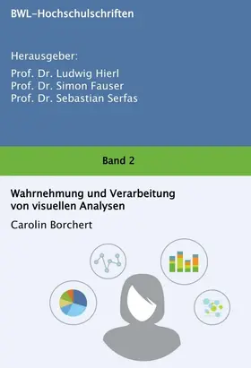 Borchert / Dr. Simon Fauser / Dr. Sebastian Serfas |  Wahrnehmung und Verarbeitung  von visuellen Analysen | Buch |  Sack Fachmedien
