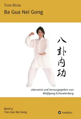 Bisio / Schwalenberg |  Ba Gua Nei Gong | Buch |  Sack Fachmedien