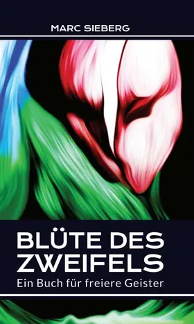 Sieberg |  Blüte des Zweifels | Buch |  Sack Fachmedien