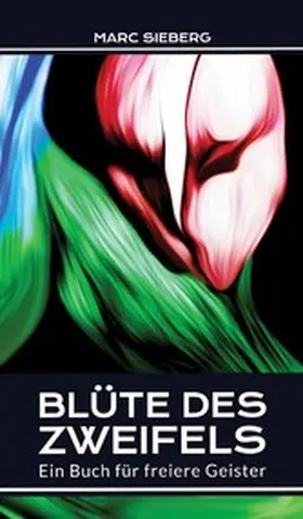 Sieberg |  Blüte des Zweifels | eBook | Sack Fachmedien