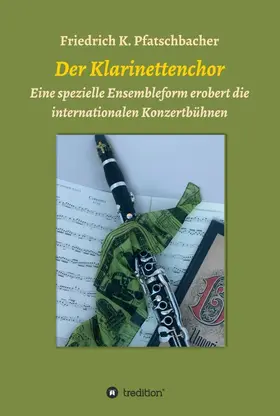 Pfatschbacher |  Der Klarinettenchor | Buch |  Sack Fachmedien