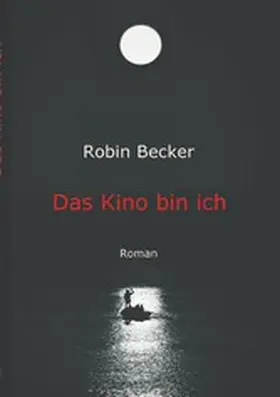 Becker |  Das Kino bin ich | eBook | Sack Fachmedien