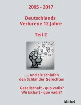 Michel |  2005 - 2017 Deutschlands Verlorene 12 Jahre - Teil 2 | Buch |  Sack Fachmedien