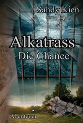 Kien |  Alkatrass - Die Chance | eBook | Sack Fachmedien