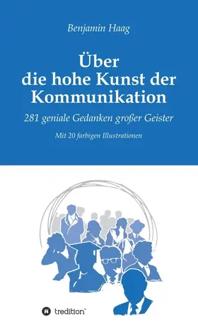 Haag |  Über die hohe Kunst der Kommunikation | Buch |  Sack Fachmedien