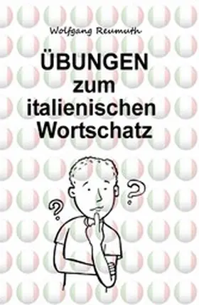 Reumuth |  Übungen zum italienischen Wortschatz | eBook | Sack Fachmedien