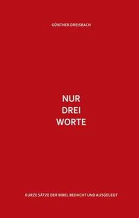 Dreisbach |  Nur drei Worte | Buch |  Sack Fachmedien