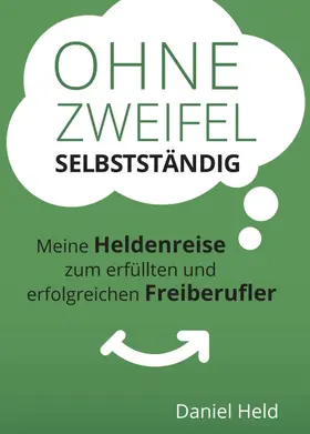Held |  Ohne Zweifel selbstständig | Buch |  Sack Fachmedien