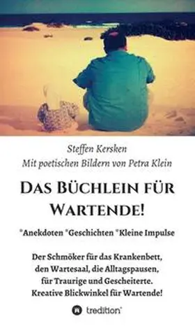 Klein / Kersken |  Das Büchlein für Wartende! | Buch |  Sack Fachmedien