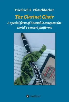 Pfatschbacher |  The Clarinet Choir | Buch |  Sack Fachmedien