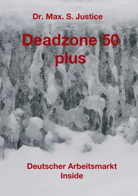 Justice |  Deadzone 50 plus | Buch |  Sack Fachmedien