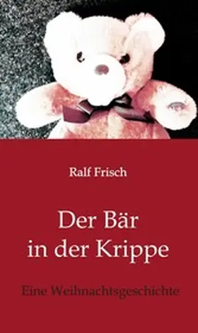 Frisch |  Der Bär in der Krippe | eBook | Sack Fachmedien