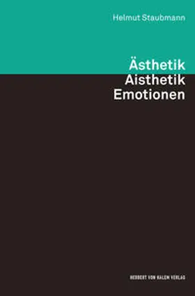 Staubmann | Ästhetik - Aisthetik - Emotionen | Buch | 978-3-7445-0027-2 | sack.de