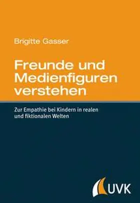 Gasser |  Freunde und Medienfiguren verstehen | Buch |  Sack Fachmedien