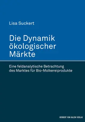 Suckert |  Die Dynamik ökologischer Märkte | eBook | Sack Fachmedien