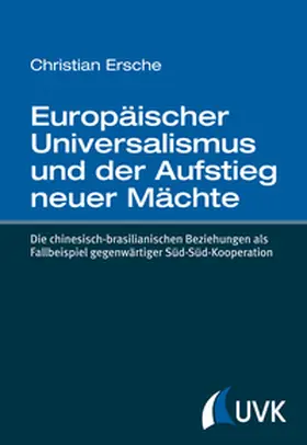 Ersche |  Europäischer Universalismus und der Aufstieg neuer Mächte | eBook | Sack Fachmedien