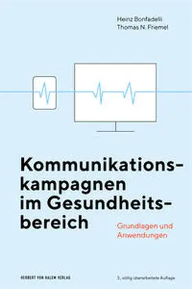 Bonfadelli / Friemel |  Kommunikationskampagnen im Gesundheitsbereich | Buch |  Sack Fachmedien