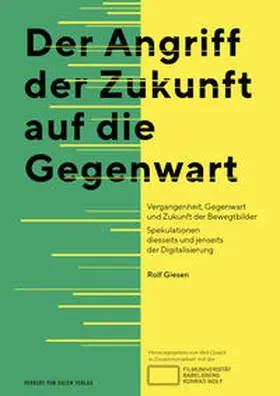 Giesen / Quack |  Der Angriff der Zukunft auf die Gegenwart | Buch |  Sack Fachmedien