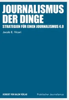 Vicari |  Journalismus der Dinge | Buch |  Sack Fachmedien
