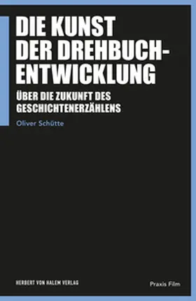 Schütte |  Die Kunst der Drehbuchentwicklung | eBook | Sack Fachmedien