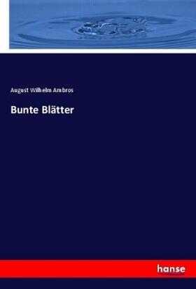 Ambros |  Bunte Blätter | Buch |  Sack Fachmedien