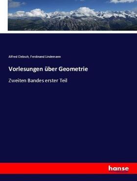 Clebsch / Lindemann |  Vorlesungen über Geometrie | Buch |  Sack Fachmedien