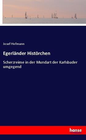 Hofmann |  Egerländer Histörchen | Buch |  Sack Fachmedien