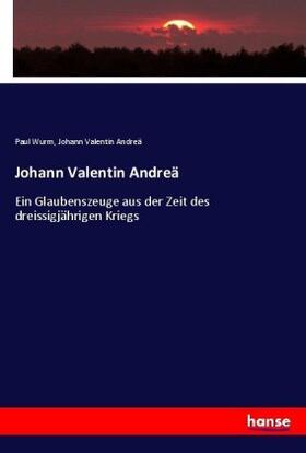Wurm / Andreä |  Johann Valentin Andreä | Buch |  Sack Fachmedien