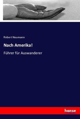 Neumann |  Nach Amerika! | Buch |  Sack Fachmedien