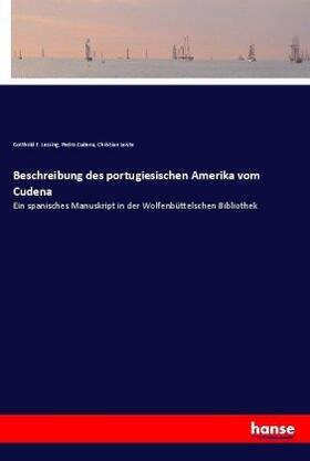 Cudena / Lessing / Leiste |  Beschreibung des portugiesischen Amerika vom Cudena | Buch |  Sack Fachmedien