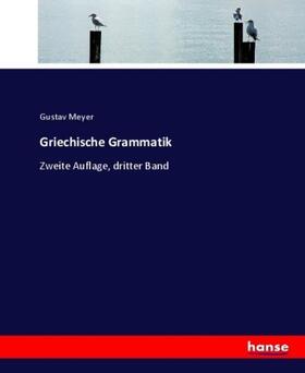 Meyer |  Griechische Grammatik | Buch |  Sack Fachmedien