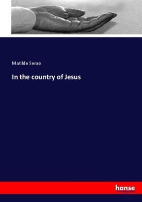 Serao |  In the country of Jesus | Buch |  Sack Fachmedien